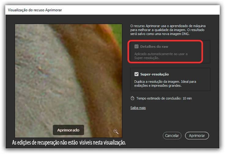 Denoise deve ser desmarcado antes de você poder selecionar Super Resolução.