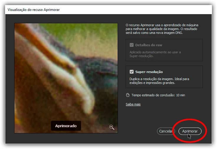 Clicando em Aprimorar para executar a Super Resolução.