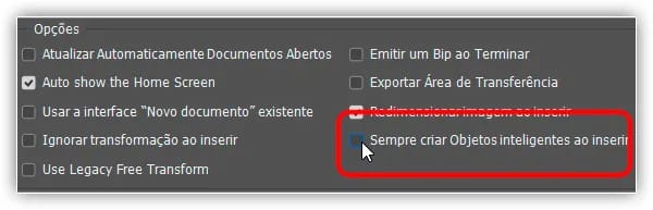 A opção "Sempre criar objetos inteligentes ao colocar".